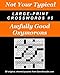 Not Your Typical Large-Print Crosswords #5 - Awfully Good Oxymorons by Dave Straube
