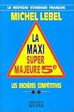 La Maxi Super Majeure 5e. Les Enchères compétitives (BRIDGE ET JEUX) by 