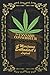The Cannabis Connoisseur A Marijuana Enthusiasts Logbook: A Homegrown Journal For Documenting Your Favorite Strains by Pretty  High Books