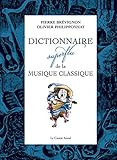 Dictionnaire superflu de la musique classique by 