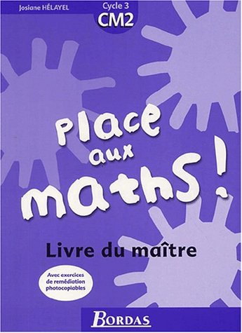 Place aux maths !, cycle 3, CM2