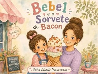 Livro Bebel e o Sorvete de Bacon