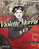 Violette Morris (Tome 2-Deuxième comparution): À abattre par tous moyens (Albums) (French Edition) by 