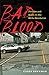 Bad Blood: Freedom and Death in the White Mountains