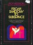 Hardcover From shadow to substance: The rediscovery of the inner message of the Epistle to the Hebrews centered around the words "let us go on" Book