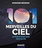 101 merveilles du ciel qu'il faut avoir vues dans sa vie by 