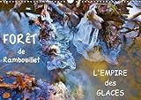 Foret De Rambouillet - L'empire Des Glaces 2018: La Foret De Rambouillet En Hiver (Calvendo Nature) (French Edition) by 
