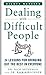 Dealing With Difficult People: 24 Lessons for Bring Out the Best In Everyone (Mighty Managers Series) - Book by Rick Brinkman