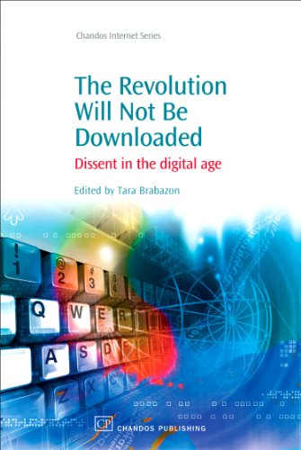 Download The Revolution Will Not Be Downloaded: Dissent in the Digital Age (Chandos Internet)