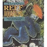 Natural Reef Aquariums: Simplified Approaches to Creating Living Saltwater Microcosms