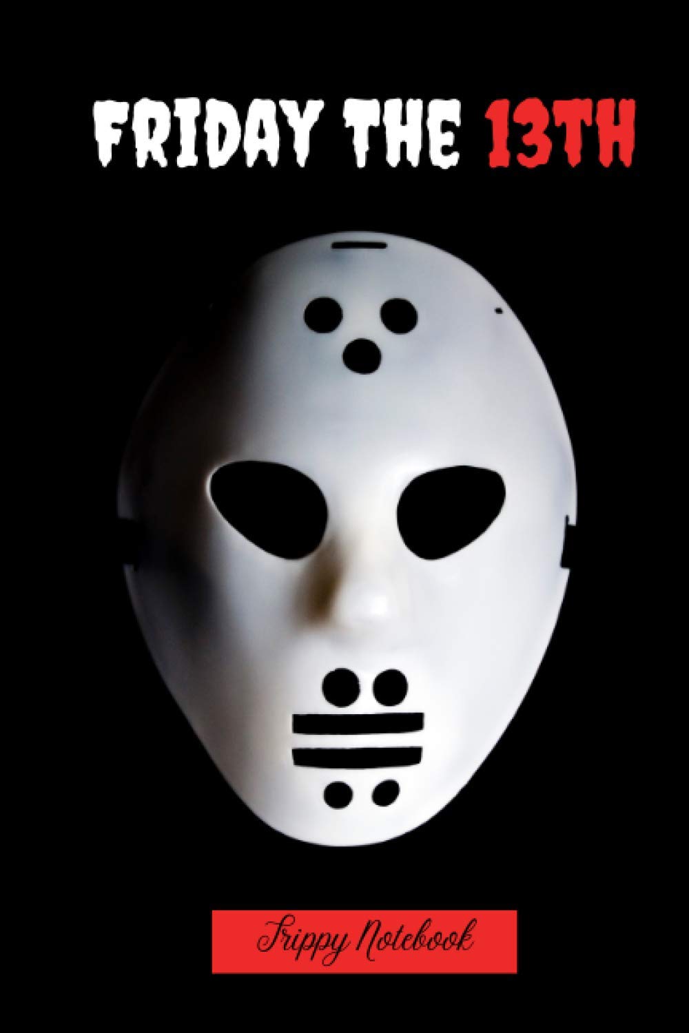 Friday The 13th Notebook For Halloween: Wide Ruled Lined 120 Page Lined Notebook, Ideal for Notes, Study or Doodles
