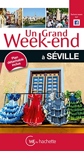 Un  grand week-end à Séville