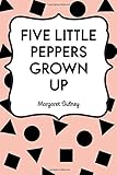 Five Little Peppers Grown Up