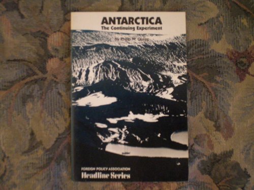 Antarctica: The Continuing Experiment (Headline Series)