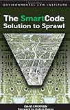 The SmartCode Solution to Sprawl, Emerson, Chad, 1585761079
