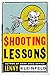 Shooting Lessons by Lenny Kleinfeld