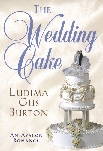 The Wedding Cake Avalon Romance Ludima Gus Burton