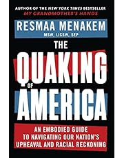 The Quaking of America: An Embodied Guide to Navigating Our Nation's Upheaval and Racial Reckoning