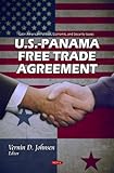 U. S. -Panama Free Trade Agreement, Johnsen, Vernin D., 1611224357