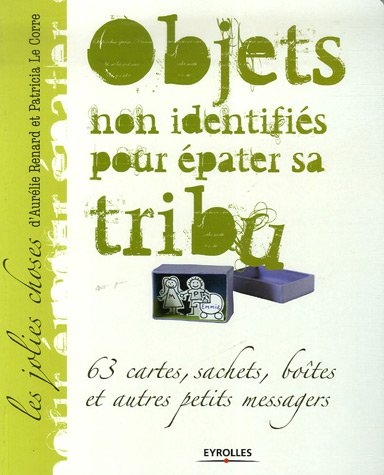 Objets non identifiés pour épater sa tribu