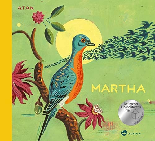 Atak: Martha. Die Geschichte der letzten Wandertaube (German) Hardcover – 1 May 2016