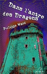 Dans l'antre des dragons
