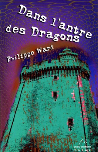 Dans l'antre des dragons