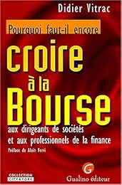 Pourquoi faut-il encore croire à la bourse