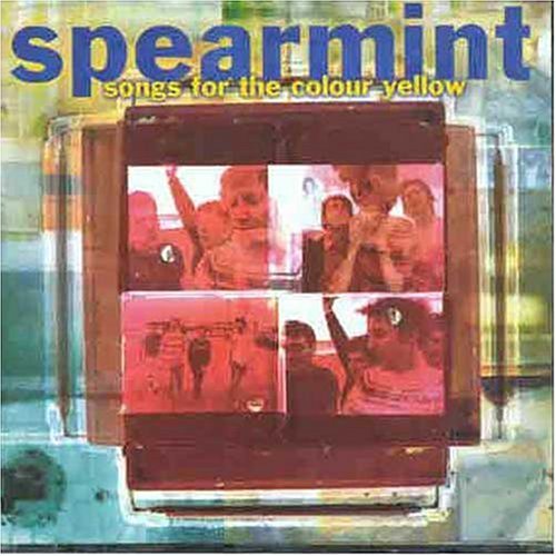 Spearmint - Songs For The Colour Yellow - Zortam Music