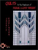Quilts in the Tradition of Frank Lloyd Wright by 