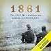 1861: The Civil War Awakening by 