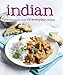 Indian: 100 Everyday Recipes by