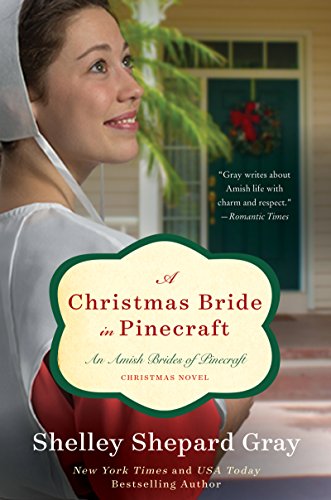 A Christmas Bride in Pinecraft: An Amish Brides Novel (The Pinecraft Brides) by Shelley Shepard Gray