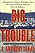 Big Trouble: A Murder in a Small Western Town Sets Off a Struggle for the Soul of America