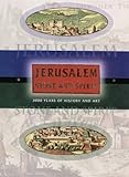 Front cover for the book Jerusalem Stone and Spirit: 3000 Years of History and Art by Dan Bahat