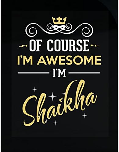 Inked Creatively of Course I'm Awesome I'm Shaikha. Funny Name - Sticker
