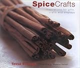 Spicecrafts: Inspirations for Gifts, Crafts and Displays by