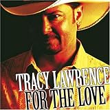 Tracy Lawrence Album: «For the Love» (Front side)