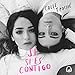 Sí, si es contigo [Yes, If It Is with You] by Calle y Poché, Penguin Random House Grupo Editorial Audio
