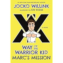 Marc's Mission: Way of the Warrior Kid (A Novel)