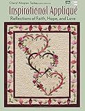 Inspirational Appliqué: Reflections of Faith, Hope, and Love by Cheryl Almgren Taylor