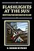 Flashlights at the Sun: Poetry to Help Shed Some Subjects on the Light by 