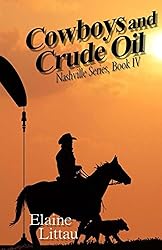 Cowboys and Crude Oil: Modern Day Cowboys (The Nashville Series Book 4)