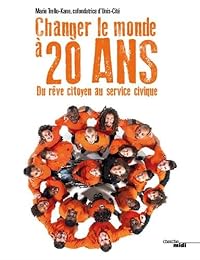 Changer le monde à 20 ans