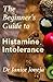 The Beginner's Guide to Histamine Intolerance