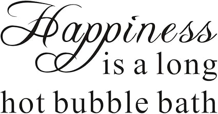 Happiness Is A Long Hot Bain Moussant Maison De Famille De Salle De Bain Douche Baignoire