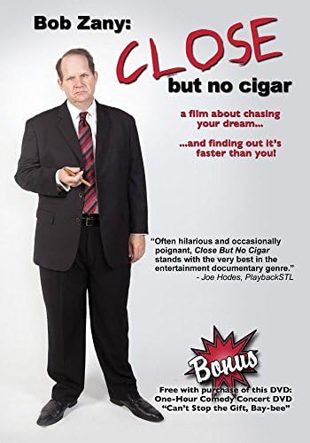 Bob Zany: Close But No Cigar
