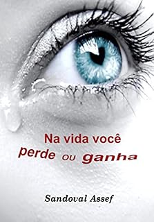 Livro Na vida você perde ou ganha