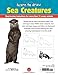 Learn to Draw Sea Creatures: Step-by-step instructions for more than 25 ocean animals - 64 pages of drawing fun! Contains fun facts, quizzes, color photos, and much more!