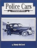 Police Cars: A Photographic History by 